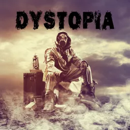 Dystopia Podcast artwork