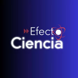 Efecto Ciencia Podcast artwork