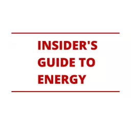 Insider's Guide to Energy Podcast artwork