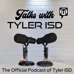Talks with Tyler ISD Podcast artwork