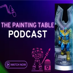 The Painting Table Podcast