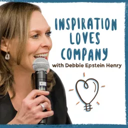 Inspiration Loves Company with Debbie Epstein Henry Podcast artwork