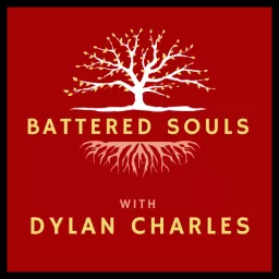 Battered Souls with Dylan Charles Podcast artwork