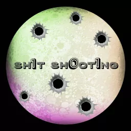 Shit Shooting 101 Podcast artwork
