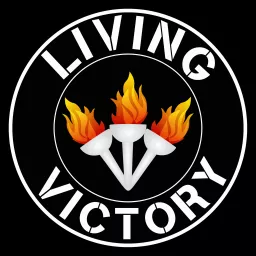 Living Victory Podcast artwork