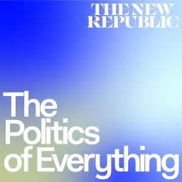 The Politics of Everything Podcast artwork
