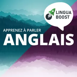 Apprendre l'anglais avec LinguaBoost Podcast artwork