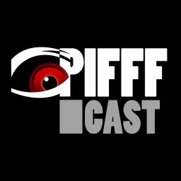 PIFFFcast - Le podcast du cinéma de genre artwork
