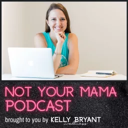 Not Your Mama Podcast artwork