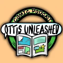 Ottis Unleashed - Comic Podcast artwork