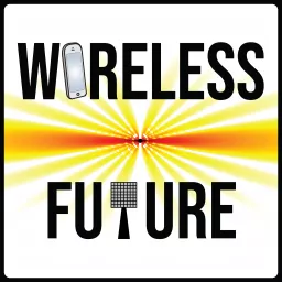 Wireless Future Podcast artwork
