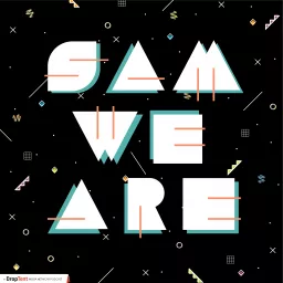 Sam We Are Podcast artwork