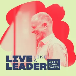 Live Like a Leader Podcast artwork