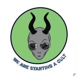 We Are Starting A Cult Podcast artwork