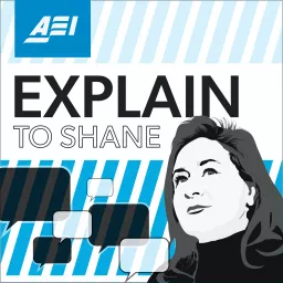 Explain to Shane Podcast artwork