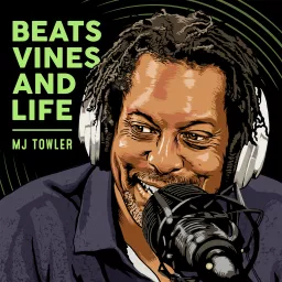 Beats Vines and Life Podcast artwork