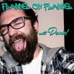 Flannel on Flannel with Daniel Podcast artwork