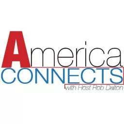 America Connects with Rob Dalton Podcast artwork