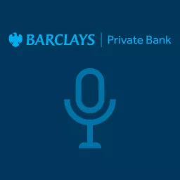 Barclays Private Bank Podcasts artwork
