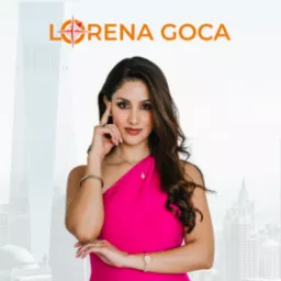 Todo lo que tienes que saber de bienes raíces con Lorena Goca