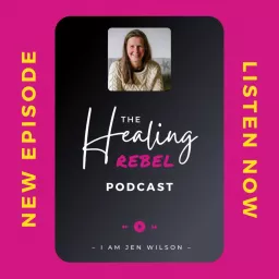 I AM | Jen WIlson, The Healing Rebel