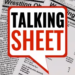 Talking Sheet | Pro Wrestling | WWE | AEW | Wrestling Observer | PWTorch | PWInsider Podcast artwork