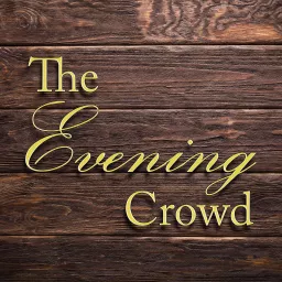 The Evening Crowd Podcast artwork