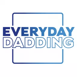 Everyday Dadding Podcast artwork