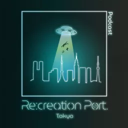 Re:creation Port.｜レクリエーションポート