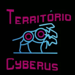Território Cyberus Podcast artwork