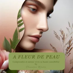 A fleur de peau Podcast artwork