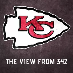 The View from 342-A Kansas City Chiefs Podcast