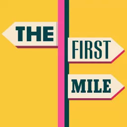 The First Mile Podcast artwork