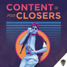 Content is for Closers Podcast artwork