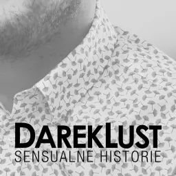 Darek Lust - Sensualne historie... Podcast artwork