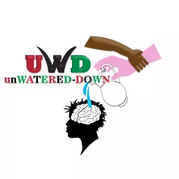The UnWatered-Down SHOW Podcast artwork