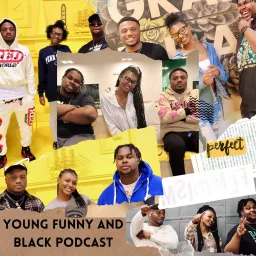Young Funny and Black Podcast artwork