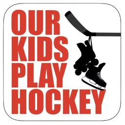 Our Kids Play Hockey Podcast artwork