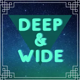 Deep & Wide Podcast artwork