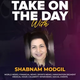 TAKE ON THE DAY by SHABNAM MODGIL@ Community Radio Networks Podcast artwork