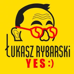 Łukasz Rybarski - wesołe YES:) życie artysty