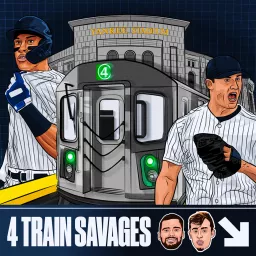 4 Train Savages - New York Yankees Podcast artwork