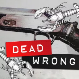 Dead Wrong Podcast artwork