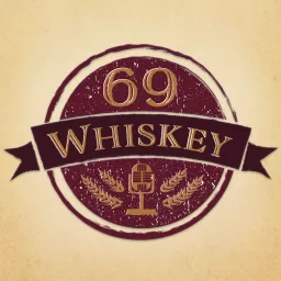 69 Whiskey Podcast artwork