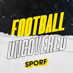 Football Uncovered Podcast artwork
