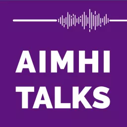 AIMHI TALKS Podcast artwork