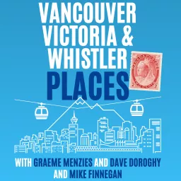Vancouver and Whistler Places Podcast artwork