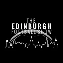 The Edinburgh Football Show Podcast artwork