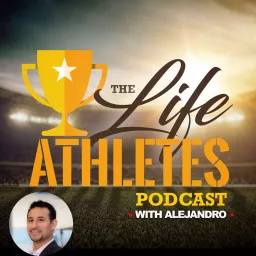 The Life Athletes Podcast artwork