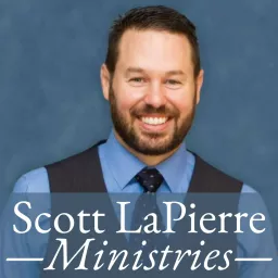 Scott LaPierre Ministries Podcast artwork